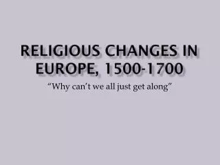 Religious Changes in Europe, 1500-1700