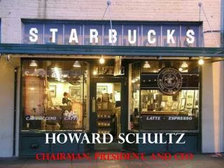 HOWARD SCHULTZ