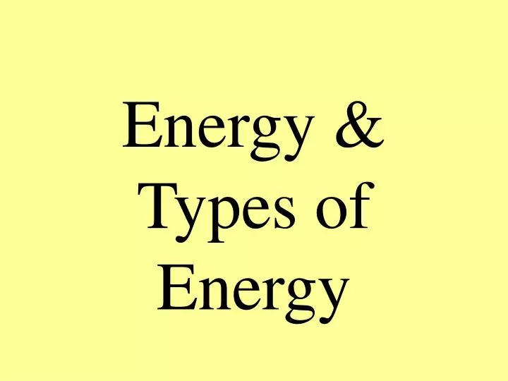 energy types of energy