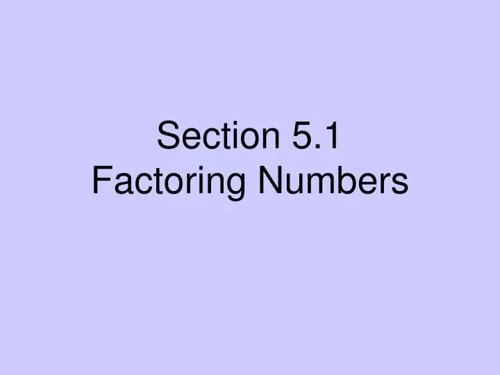 section 5 1 factoring numbers