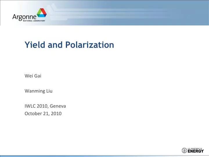 yield and polarization