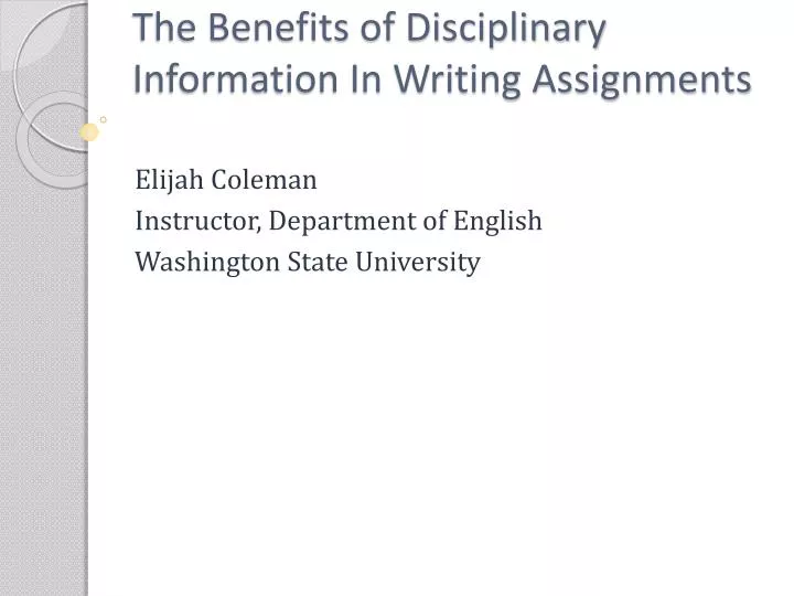 the benefits of disciplinary information in writing assignments