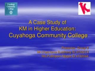 A Case Study of KM in Higher Education: Cuyahoga Community College