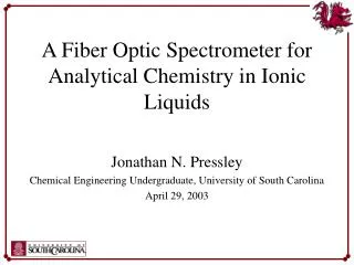 A Fiber Optic Spectrometer for Analytical Chemistry in Ionic Liquids