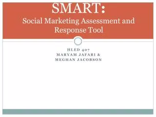 SMART : Social Marketing Assessment and Response Tool
