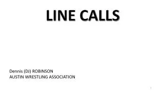 LINE CALLS