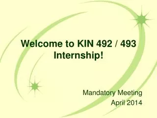 Welcome to KIN 492 / 493 Internship!