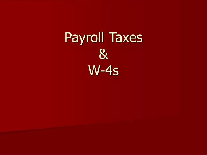 payroll taxes w 4s
