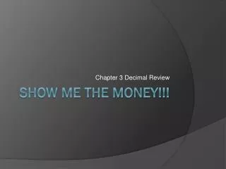 Show Me The Money!!!