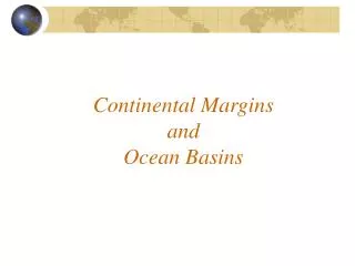 Continental Margins and Ocean Basins