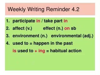 participate in / take part in affect (v.) effect (n.) on sb