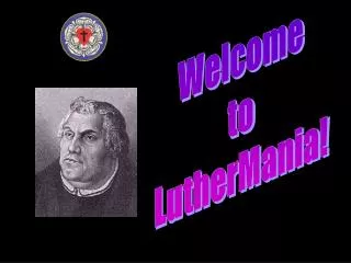 Welcome to LutherMania!