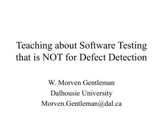 Teaching about Software Testing that is NOT for Defect Detection