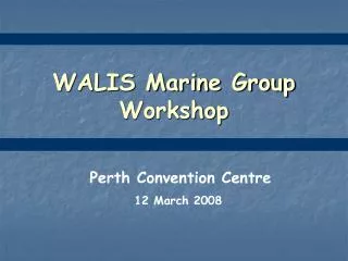 WALIS Marine Group Workshop