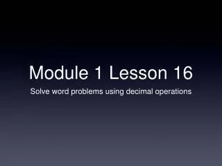 Module 1 Lesson 16