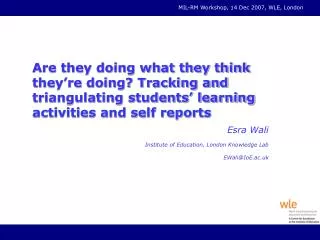 Esra Wali Institute of Education, London Knowledge Lab EWali@IoE.ac.uk