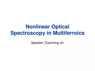 Nonlinear Optical Spectroscopy in Multiferroics