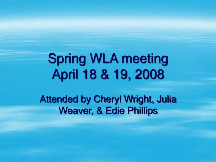 spring wla meeting april 18 19 2008