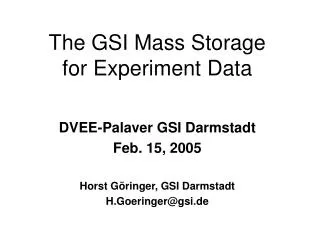 The GSI Mass Storage for Experiment Data