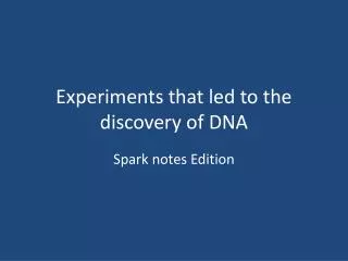 Experiments that led to the discovery of DNA