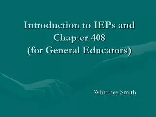 introduction to ieps and chapter 408 for general educators