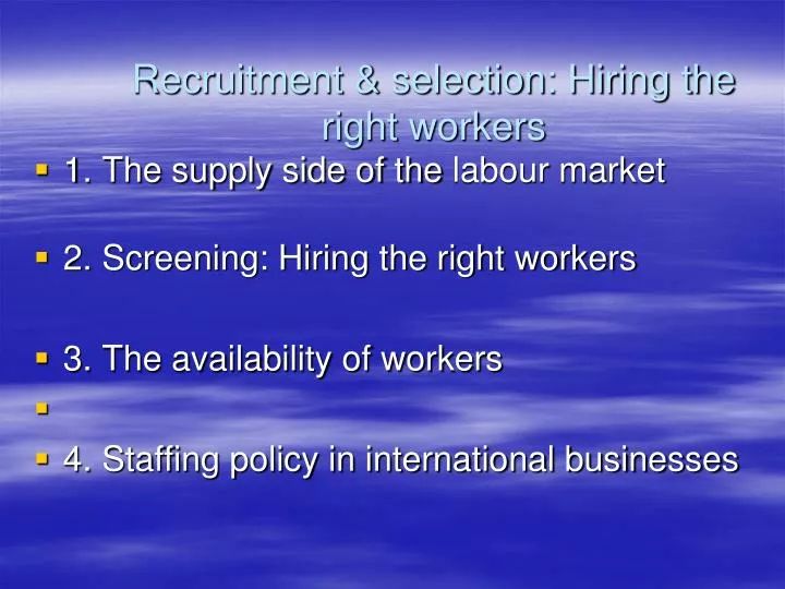 recruitment selection hiring the right workers
