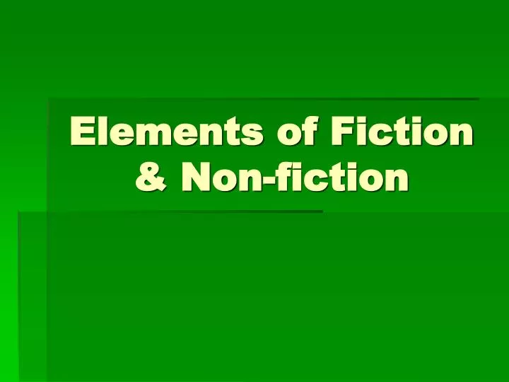 elements of fiction non fiction