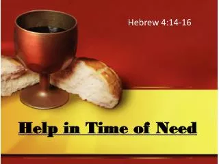 Help in Time of Need