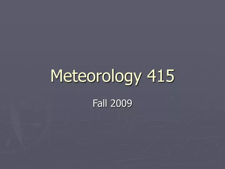 meteorology 415