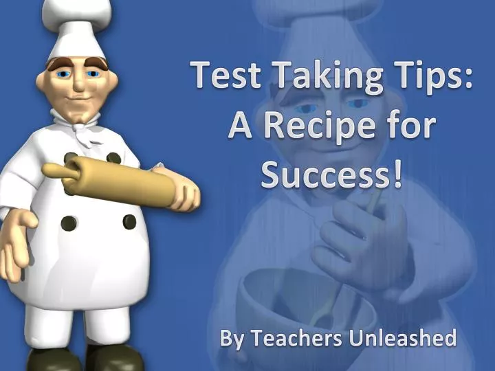 test taking tips a recipe for success