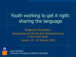 Youth working to get it right: sharing the language