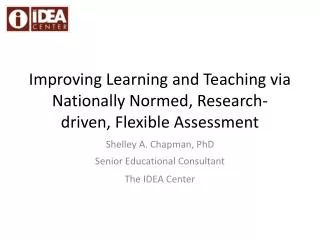 Improving Learning and Teaching via Nationally Normed, Research-driven, Flexible Assessment