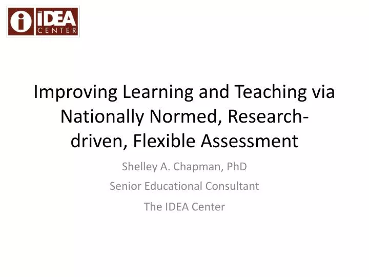 improving learning and teaching via nationally normed research driven flexible assessment