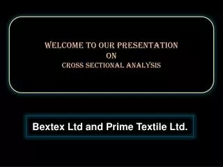 Welcome to our Presentation On Cross sectional analysis