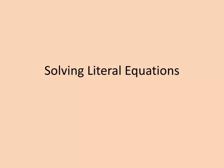 solving literal equations