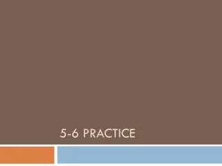 5-6 Practice