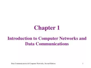 Chapter 1 Introduction to Computer Networks and Data Communications