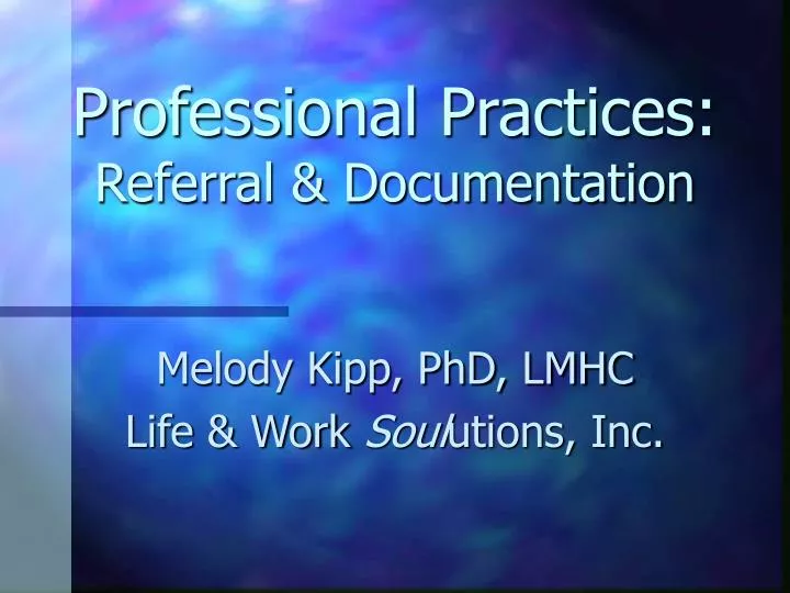 professional practices referral documentation