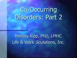 Co-Occurring Disorders: Part 2