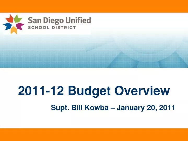 2011 12 budget overview supt bill kowba january 20 2011