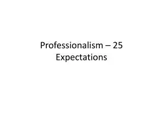 Professionalism – 25 Expectations