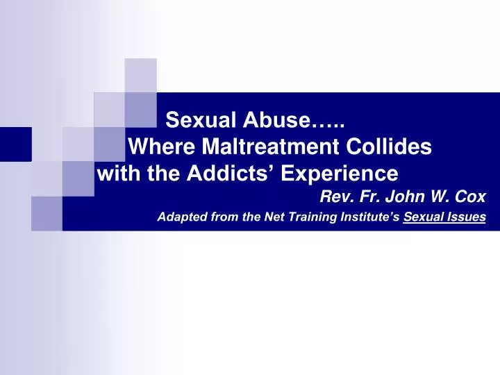 sexual abuse where maltreatment collides with the addicts experience