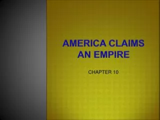 America Claims An Empire