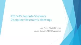 425/435 Records-Students Discipline/Restraints Meetings