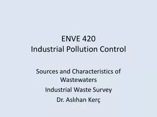 ENVE 420 Industrial Pollution Control