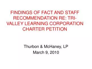FINDINGS OF FACT AND STAFF RECOMMENDATION RE: TRI-VALLEY LEARNING CORPORATION CHARTER PETITION