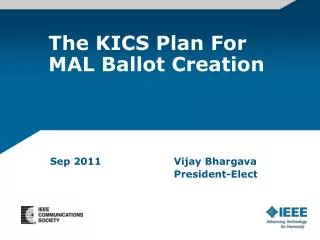 The KICS Plan For MAL Ballot Creation