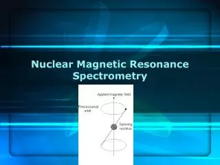Nuclear Magnetic Resonance Spectrometry Chap 19