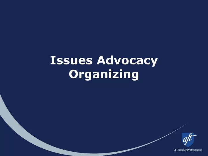 issues advocacy organizing