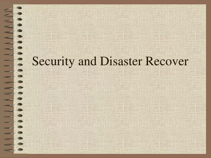 security and disaster recover